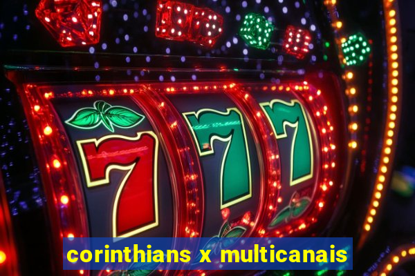 corinthians x multicanais